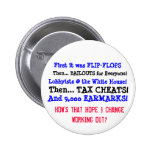 How's that HOPE and CHANGE working out? Button