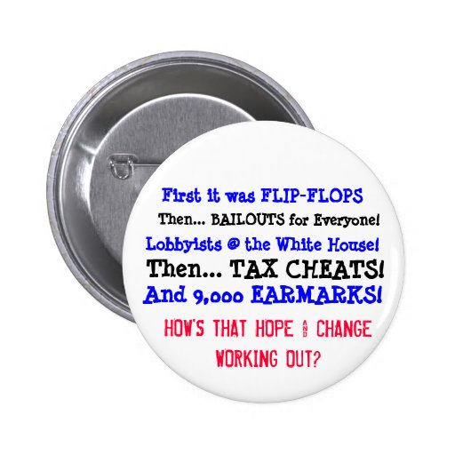 How's that HOPE and CHANGE working out? Button
