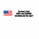 Hows that hope and change working out for you