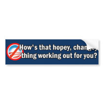 How's that Hopey Changey Thing Bumper Sticker bumper stickers by ObamasLastDay How's that Hopey Changey Thing Bumper Sticker bumper stickers