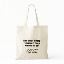 How's that hopey changey thing workin' for ya? bag