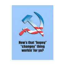 How's that hopey changey thing workin' for ya? postcards