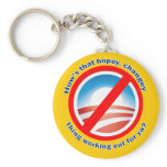 Hows that Hopey Changey Thing Working Out for ya? Key Chains