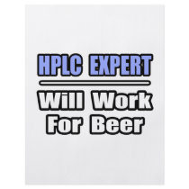 HPLC Expert...Will Work For Beer flyers by HPLC_Shirts HPLC Expert...Will Work For Beer flyers