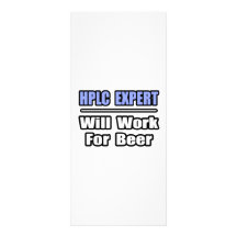 HPLC Expert...Will Work For Beer Rack Cards