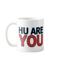 Hu Are You by Chris Hu mugs