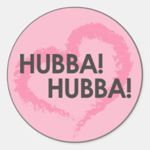 Hubba Hubba Round Stickers