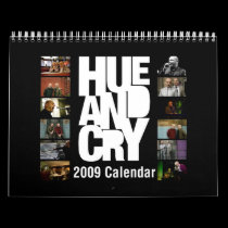 Hue and Cry 2009 Calendar by hueandcry Hue and Cry 2009 Calendar