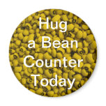 Hug a Bean Counter Refrigerator Magnets