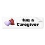 Hug a Caregiver Heart Bumper Sticker