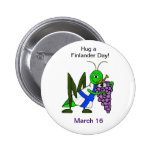Hug A Finlander Day - St. Urho Button buttons