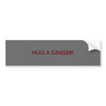 HUG A GINGER! bumper stickers
