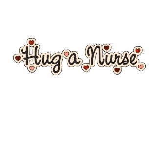 Hug A Nurse T-shirt shirt