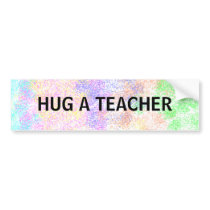 HUG A TEACHER - bumper sticker bumper stickers by Horseshoes3 HUG A TEACHER - bumper sticker bumper stickers