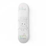 Hug a tree skateboard