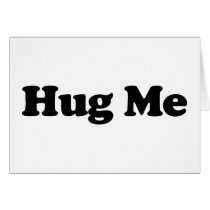 Hug Me Greeting Cards