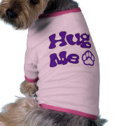 hug me dog t-shirt