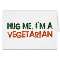 Hug Me I'M A Vegetarian cards