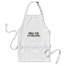 Hug Me I'M Organic aprons