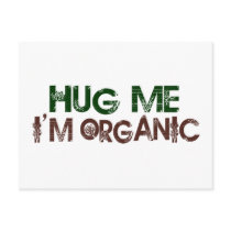 Hug Me I'M Organic postcards