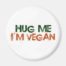 Hug Me I'M Vegan Refrigerator Magnets