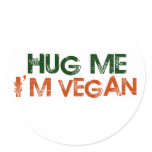 Hug Me I'M Vegan Round Sticker