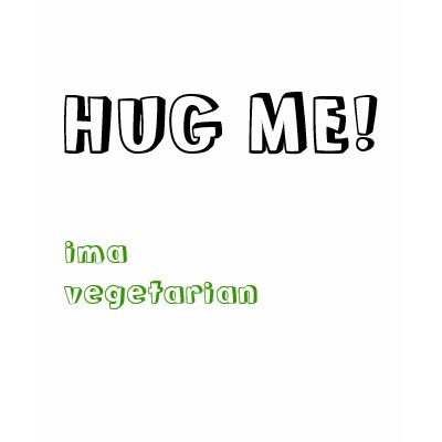 HUG ME! ima vegetarian T-shirts by oXVirgoXo
