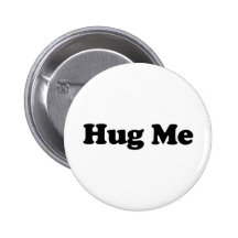 Hug Me Pinback Button
