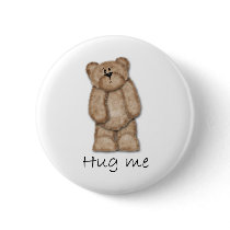 Hug Me Teddy Bear Pinback Buttons