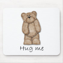 Hug Me Teddy Bear Mousepad