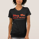 Hug Me Tee Shirt