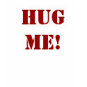 Hug Me! t-shirts