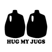 Hug my jugs T-shirt