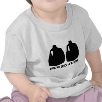 Hug my jugs T-shirt