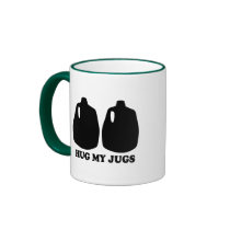Hug my jugs T-shirt mugs
