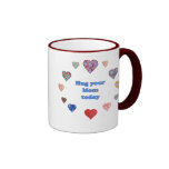 Hug Your Mom Coffee Mugs