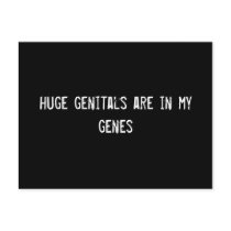 huge genitals are in my genes postcards by funnycustomtshirts huge genitals are in my genes postcards