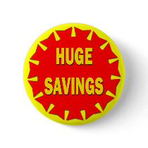HUGE SAVINGS RETAIL BADGE buttons by dgpaulart HUGE SAVINGS RETAIL BADGE buttons