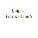 Huge Tracts of Land Shirt by thehatch Huge Tracts of Land Shirt