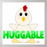 Huggable White Chicken Green Huggable Posters