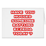 Hugged Someone Battling Eczema Today? Cards