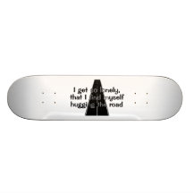 Hugging The Road Skateboard