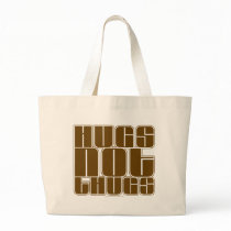 Hugs Not Thugs bags by klclewis Hugs Not Thugs bags