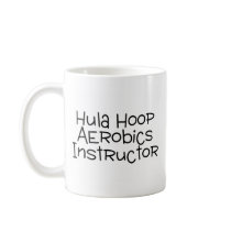 Hula Hoop Aerobics Instructor Mug
