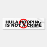 Hula Hooping Is Not a Crime Bumper Sticker