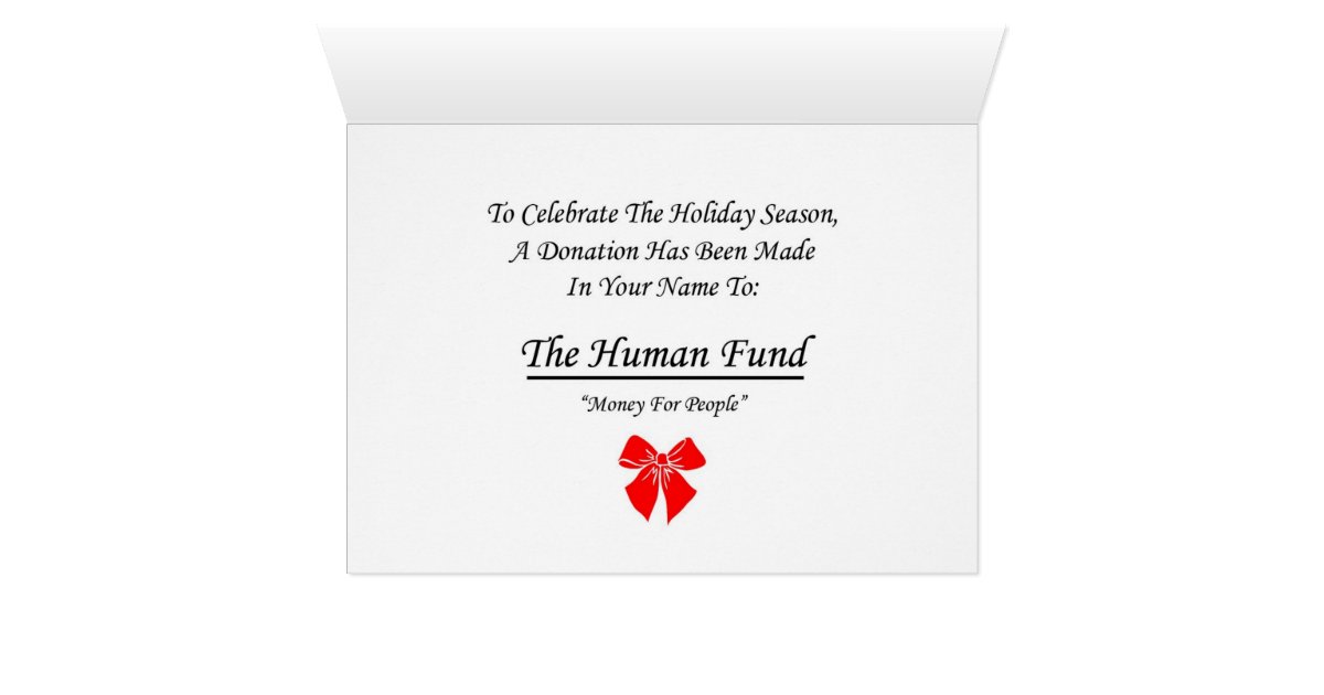 Here is a printable Human Fund card for your last minute gift needs