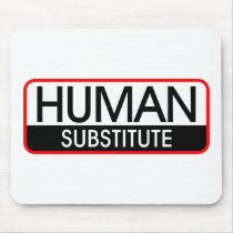 Human Substitute mousepads by ToucanIsland Human Substitute mousepads