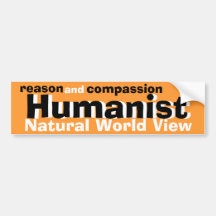Humanist (reason and compssion) bumper stickers