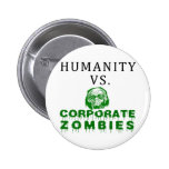 Humanity vs. Corporate Zombies Pins