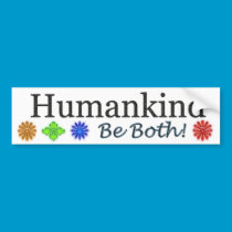 Humankind, Be Both bumper stickers